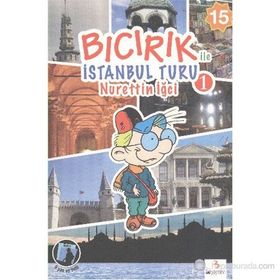 Bıcırık ile İstanbul Turu 1 - Nurettin İğci