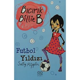 Bıcrık Billie B Futbol Yıldızı - Sally Rippin