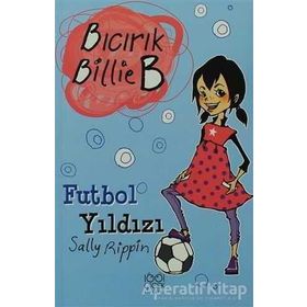 Bıcrık Billie B Futbol Yıldızı - Sally Rippin