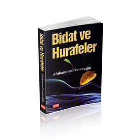 Bidat Ve Hurafeler - Muhammed Osmanoğlu