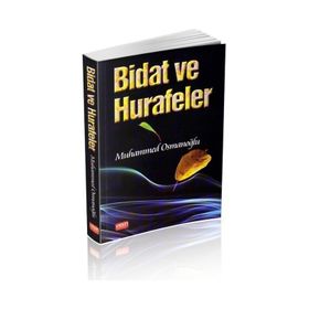 Bidat Ve Hurafeler - Muhammed Osmanoğlu