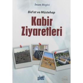 BID'AT VE MÜSTEHAB KABIR ZIYARETLERI - İMAMI BIRGIVI
