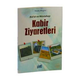 BID'AT VE MÜSTEHAB KABIR ZIYARETLERI - İMAMI BIRGIVI