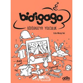 Bidigago Bidigago’ya Yolculuk - Eda Albayrak