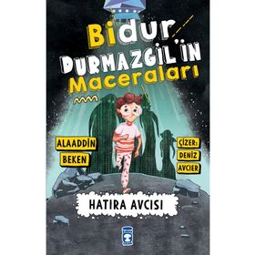 Bidur Durmazgil Maceraları - Hatıra Avcısı Timaş Çocuk