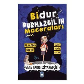 Bidur Durmazgilin Maceraları - Gece Yarısı Ziyaretçisi Timaş Çocuk