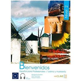 BIENVENIDOS 2 LIBRO ALUMNO (DERS KITABI + CD) İSPANYOLCA - TURIZM VE OTELCILIK - ANA HERMOSO;MARGARITA GODED;RAQUEL VARELA