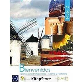 BIENVENIDOS 2 LIBRO ALUMNO (DERS KITABI + CD) İSPANYOLCA - TURIZM VE OTELCILIK - ANA HERMOSO;MARGARITA GODED;RAQUEL VARELA