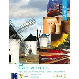 BIENVENIDOS 2 LIBRO ALUMNO (DERS KITABI + CD) İSPANYOLCA - TURIZM VE OTELCILIK - ANA HERMOSO;MARGARITA GODED;RAQUEL VARELA