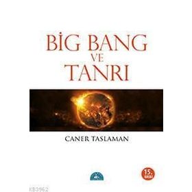 BIG BANG VE TANRI - CANER TASLAMAN