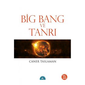 BIG BANG VE TANRI - CANER TASLAMAN