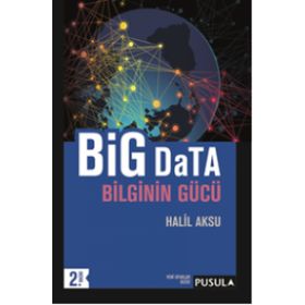 Big Data Bilginin Gücü - Halil Aksu