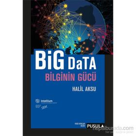 Big Data Bilginin Gücü - Halil Aksu
