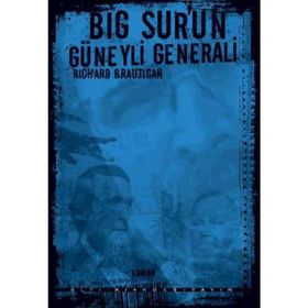Big Sur’un Güneyli Generali - Richard Brautigan