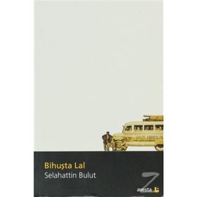 Bihuşta Lal - Selahattin Bulut