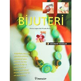 BIJUTERI DEKORATIF TEKNIKLER - ELVIRA LOPEZ DEL BRADO VIRAS