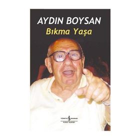 BIKMA YAŞA - AYDIN BOYSAN