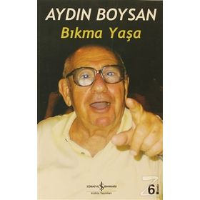BIKMA YAŞA - AYDIN BOYSAN