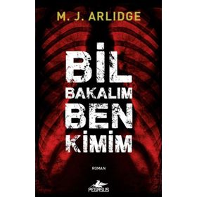 Bil Bakalım Ben Kimim - M. J. Arlidge