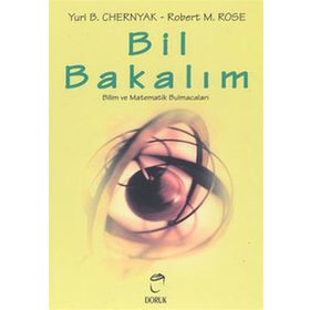 BIL BAKALIM BILIM VE MATEMATIK BULMACALARI - YURI B. CHERNYAK;ROBERT M. ROSE