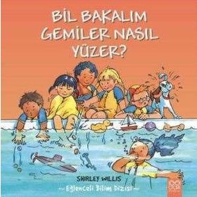 Bil Bakalım Gemiler Nasıl Yüzer? - Shirley Willis