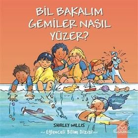 Bil Bakalım Gemiler Nasıl Yüzer? - Shirley Willis
