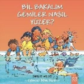 Bil Bakalım Gemiler Nasıl Yüzer? - Shirley Willis