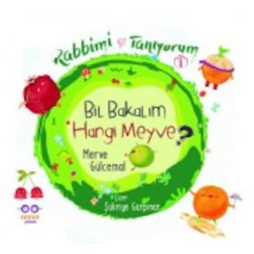 Bil Bakalım Hangi Meyve ? - Rabbimi Tanıyorum 1 - Merve Gülcemal