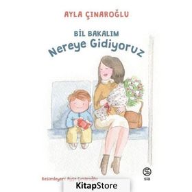 Bil Bakalım Nereye Gidiyoruz - Ayla Çınaroğlu