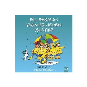 Bil Bakalım Yağmur Neden Islatır? - Shirley Willis