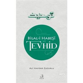 Bilal-i Habeşi ve Ahad - Ali Haydar Zuğurlu