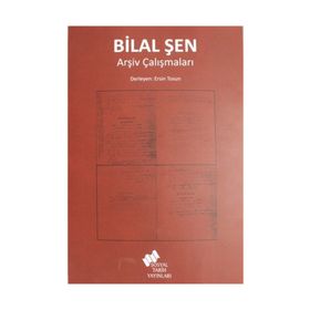 Bilal Şen Arşiv Çalışmaları - Sosyal Tarih Yayınları