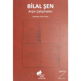 Bilal Şen Arşiv Çalışmaları - Sosyal Tarih Yayınları