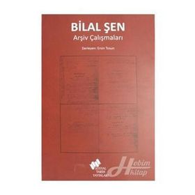 Bilal Şen Arşiv Çalışmaları - Sosyal Tarih Yayınları