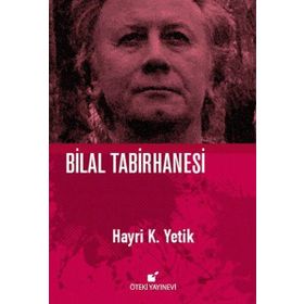 Bilal Tabirhanesi - Hayri Kako Yetik