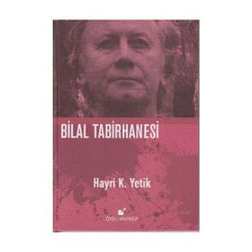 Bilal Tabirhanesi - Hayri Kako Yetik