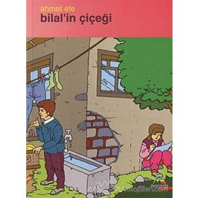 Bilal’in Çiçeği - Ahmet Efe
