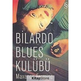 Bilardo Blues Kulübü - Maxence Fermine
