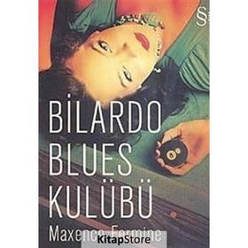Bilardo Blues Kulübü - Maxence Fermine