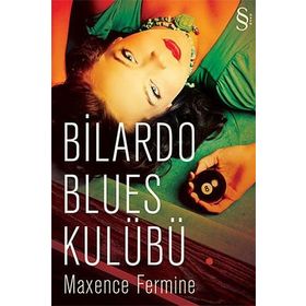 Bilardo Blues Kulübü - Maxence Fermine