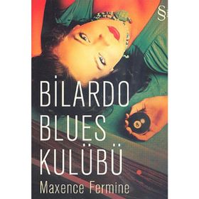 Bilardo Blues Kulübü - Maxence Fermine