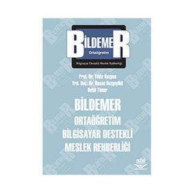 BILDEMER ORTAÖĞRETİM BILGISAYAR DESTEKLI MESLEK REHBERLİĞİ - YILDIZ KUZGUN;HASAN BOZGEYIKLI;BETÜL TIMUR