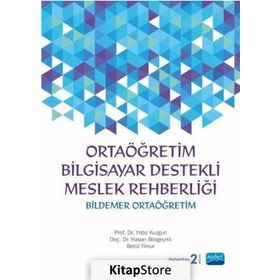 BILDEMER ORTAÖĞRETİM BILGISAYAR DESTEKLI MESLEK REHBERLİĞİ - YILDIZ KUZGUN;HASAN BOZGEYIKLI;BETÜL TIMUR