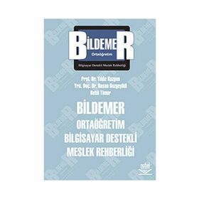 BILDEMER ORTAÖĞRETİM BILGISAYAR DESTEKLI MESLEK REHBERLİĞİ - YILDIZ KUZGUN;HASAN BOZGEYIKLI;BETÜL TIMUR