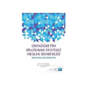 BILDEMER ORTAÖĞRETİM BILGISAYAR DESTEKLI MESLEK REHBERLİĞİ - YILDIZ KUZGUN;HASAN BOZGEYIKLI;BETÜL TIMUR