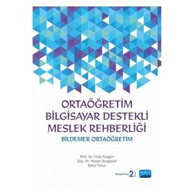BILDEMER ORTAÖĞRETİM BILGISAYAR DESTEKLI MESLEK REHBERLİĞİ - YILDIZ KUZGUN;HASAN BOZGEYIKLI;BETÜL TIMUR