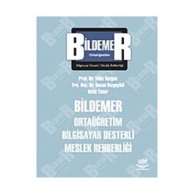 BILDEMER ORTAÖĞRETİM BILGISAYAR DESTEKLI MESLEK REHBERLİĞİ - YILDIZ KUZGUN;HASAN BOZGEYIKLI;BETÜL TIMUR