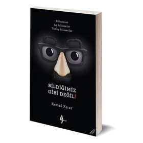Bildiğimiz Gibi Değil! - Kemal Kırar