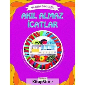 Bildiğin Gibi Değil - Akıl Almaz Icatlar - Asena Meriç