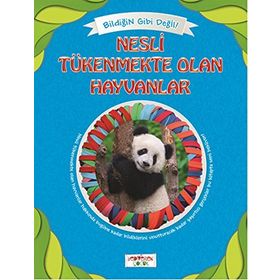 Bildiğin Gibi Değil - Nesli Tükenmekte Olan Hayvanlar - Asena Meriç